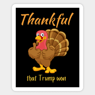 Thanksgiving Donald Trump Won Magnet
